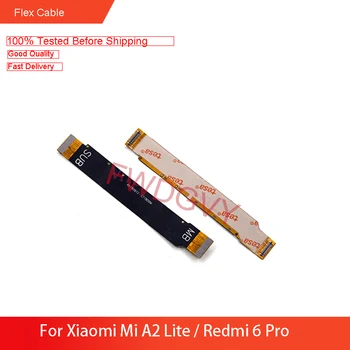 Pakeisti Xiaomi Mi A2 Lite / Redmi 6 Pro Pagrindinės plokštės Flex Kabelis Prijungti LCD Juostelė Flex Kabelis