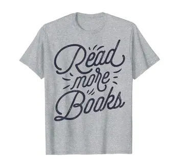 Skaityti Daugiau Knygų marškinėliai Knygų Mėgėjams Juokinga Skaityti Tee Dovana
