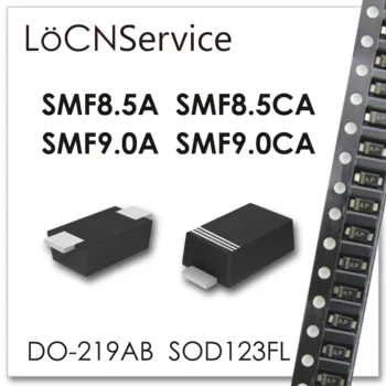 LoCNService 200PCS 3000PCS SOD123FL PADARYTI-219AB SMF8.5A SMF8.5CA SMF9.0A SMF9.0CA 1206 SMF8V5A SMF8V5CA SMF9V0A SMF9V0CA TELEVIZORIAI SMF
