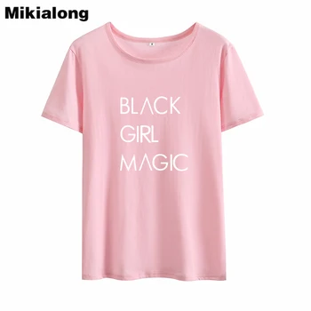 Mikialong Black Girl Magic Harajuku Tee Marškinėliai Femme 2018 m. Vasaros Marškinėliai Moterims Spausdinti Moterų Medvilnės Marškinėlius Tumblr T-shirt Moterims
